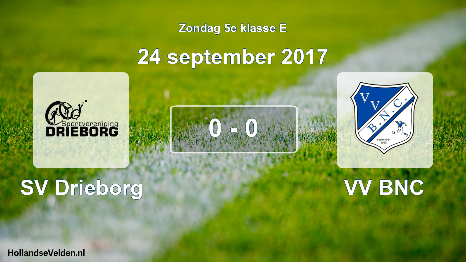 Total number of matches played: SV Drieborg - VV BNC 0 - 0 (24 September 2017)