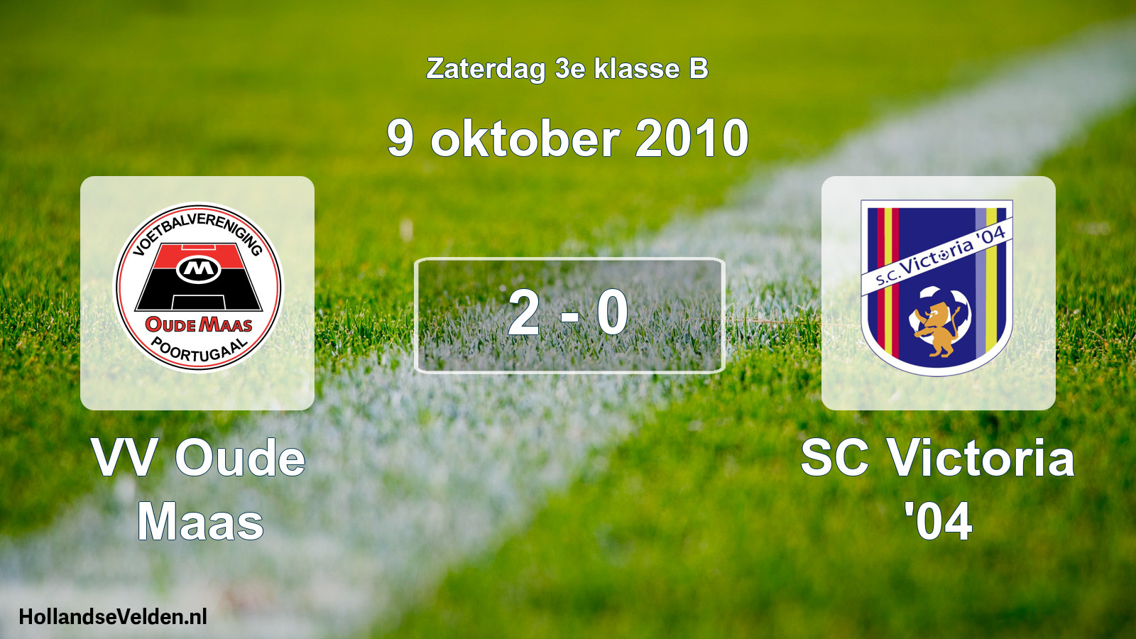 Total number of matches played: VV Oude Maas - SC Victoria '04 2 - 0 (9 October 2010)