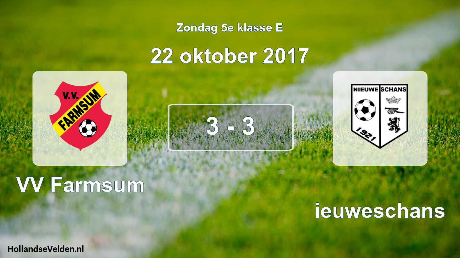 Total number of matches played: VV Farmsum - Nieuweschans 3 - 3 (22 October 2017)
