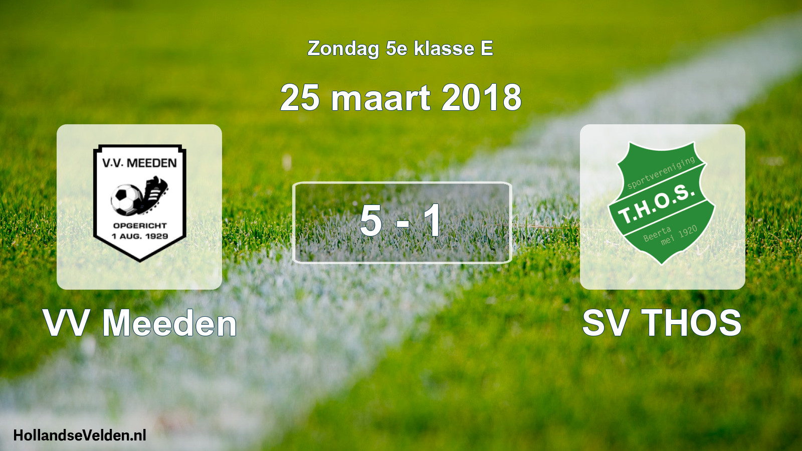Total number of matches played: VV Meeden - SV THOS 5 - 1 (25 March 2018)