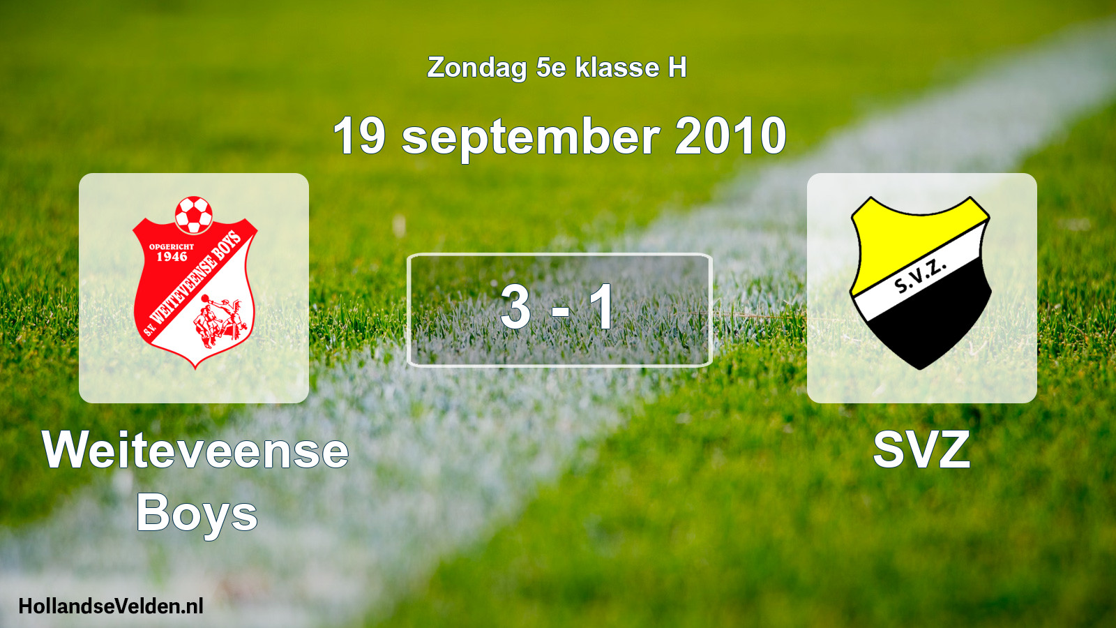Total number of matches played: Weiteveense Boys - SVZ 3 - 1 (19 September 2010)