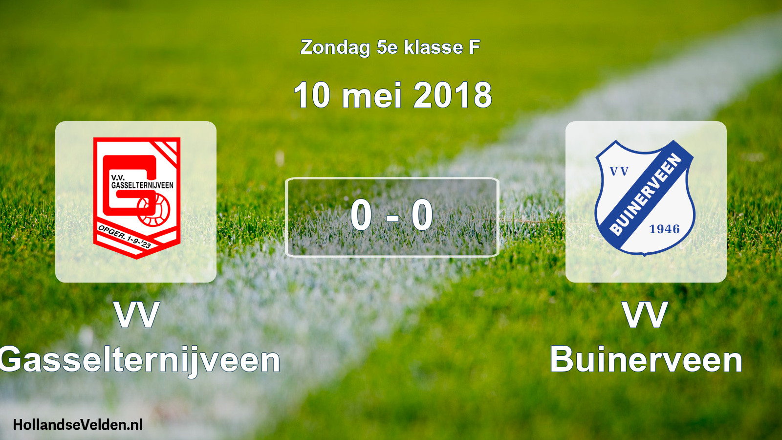 Total number of matches played: VV Gasselternijveen - VV Buinerveen 0 - 0 (10 May 2018)