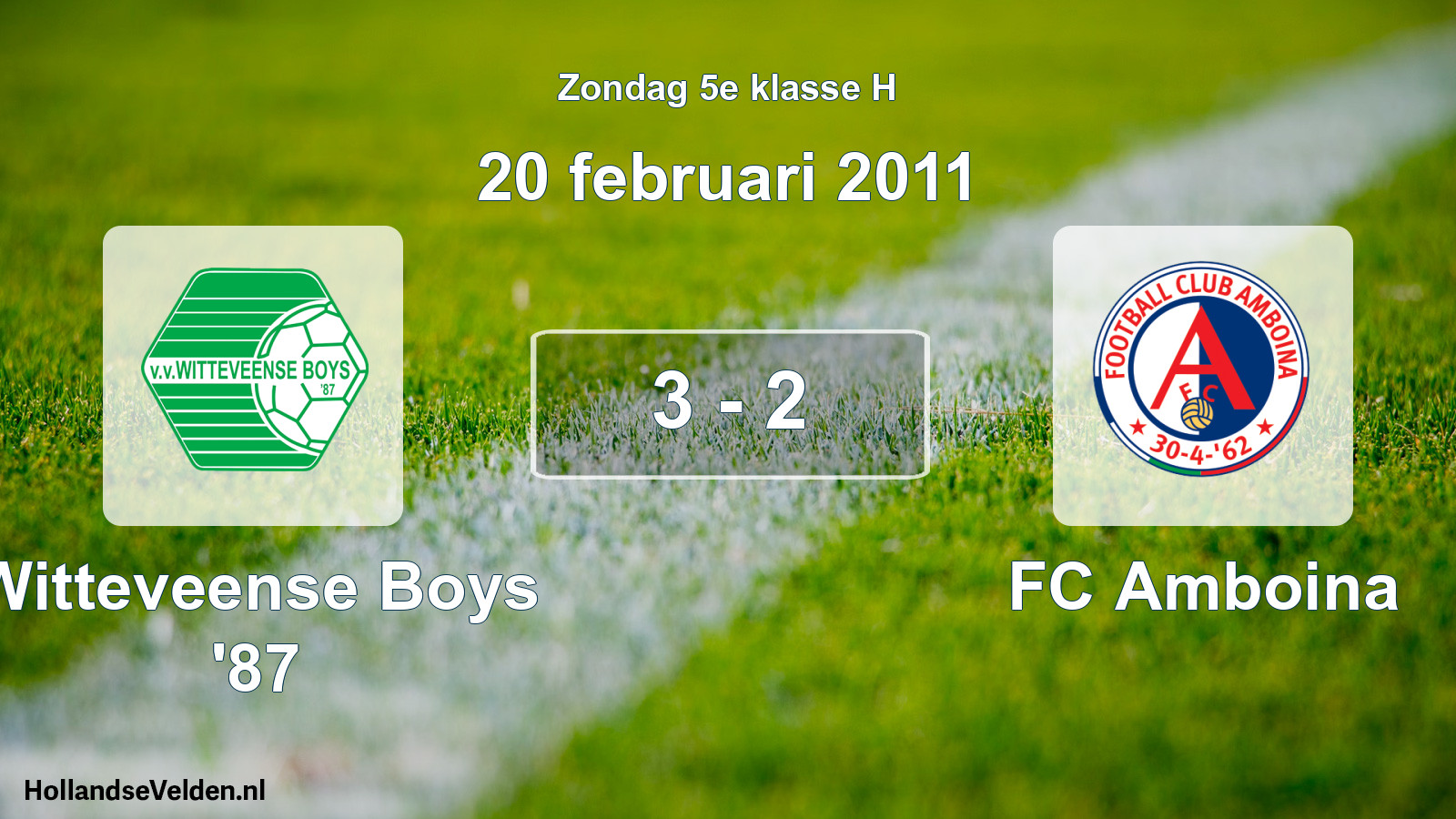 Total number of matches played: Witteveense Boys '87 - FC Amboina 3 - 2 (20 February 2011)