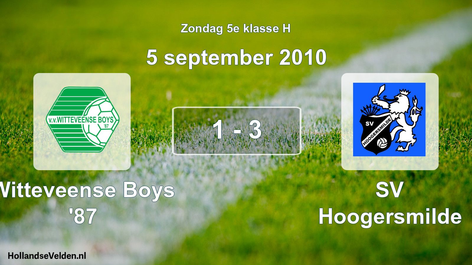 Total number of matches played: Witteveense Boys '87 - SV Hoogersmilde 1 - 3 (5 September 2010)