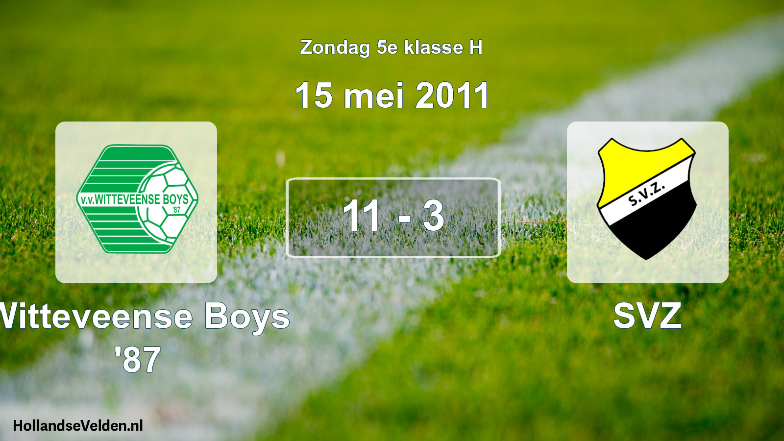 Total number of matches played: Witteveense Boys '87 - SVZ 11 - 3 (15 May 2011)