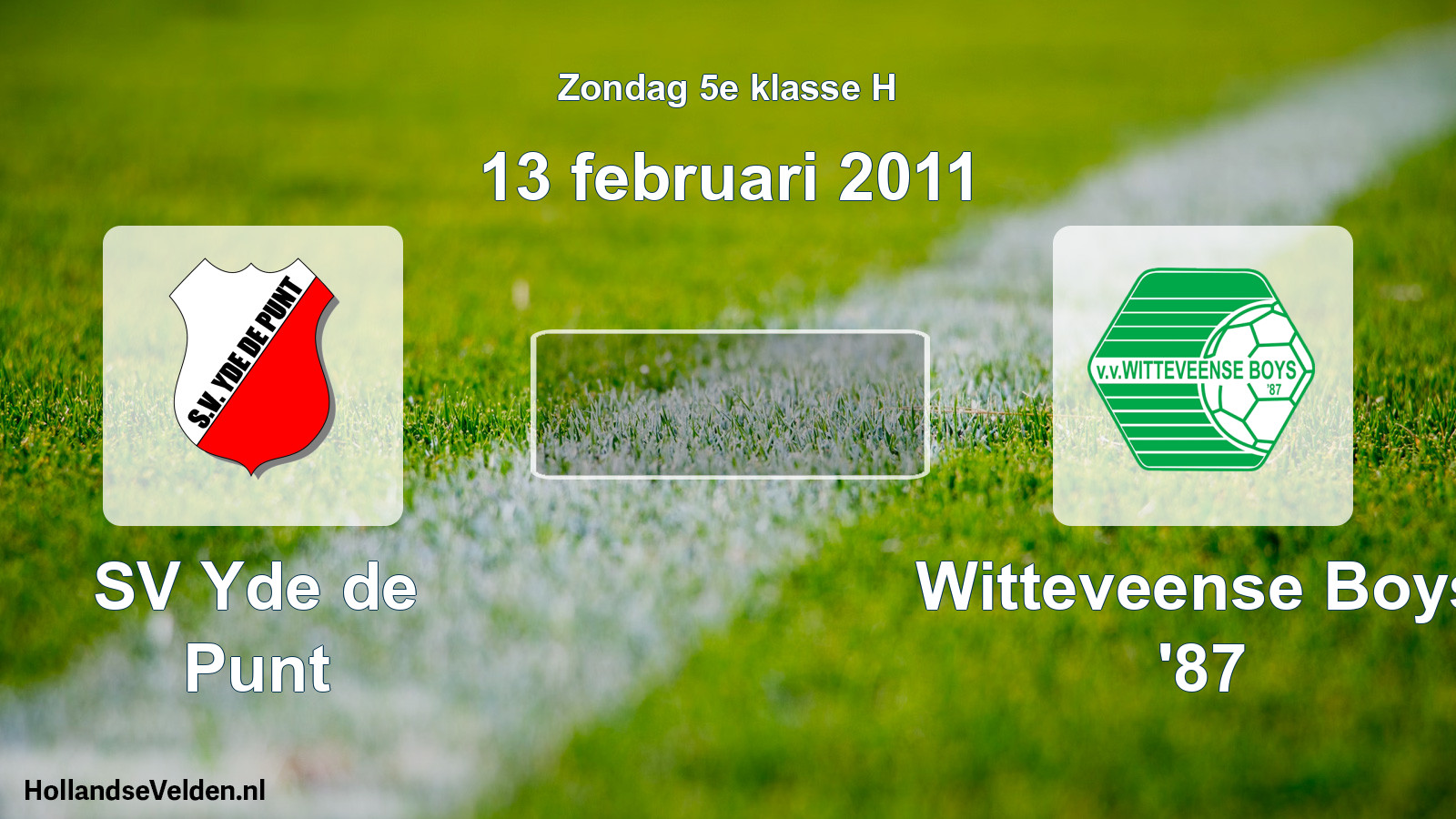 Geplande wedstrijd: SV Yde de Punt - Witteveense Boys '87 (13 februari 2011)