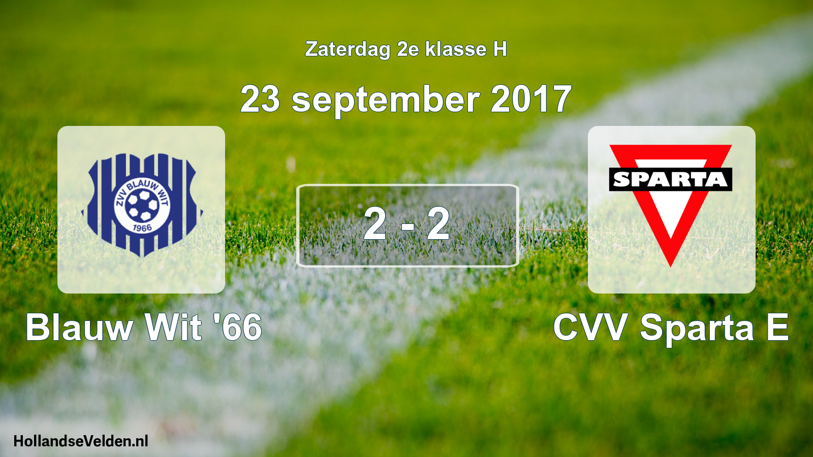 Total number of matches played: Blauw Wit '66 - CVV Sparta E 2 - 2 (23 September 2017)