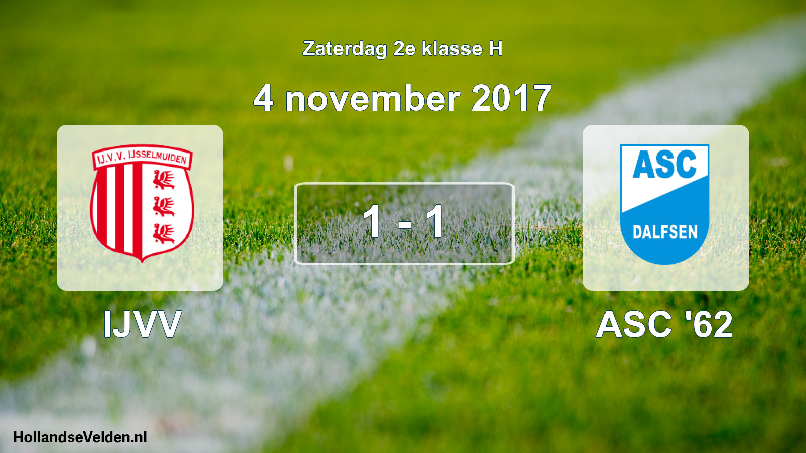 Total number of matches played: IJVV - ASC '62 1 - 1 (4 November 2017)
