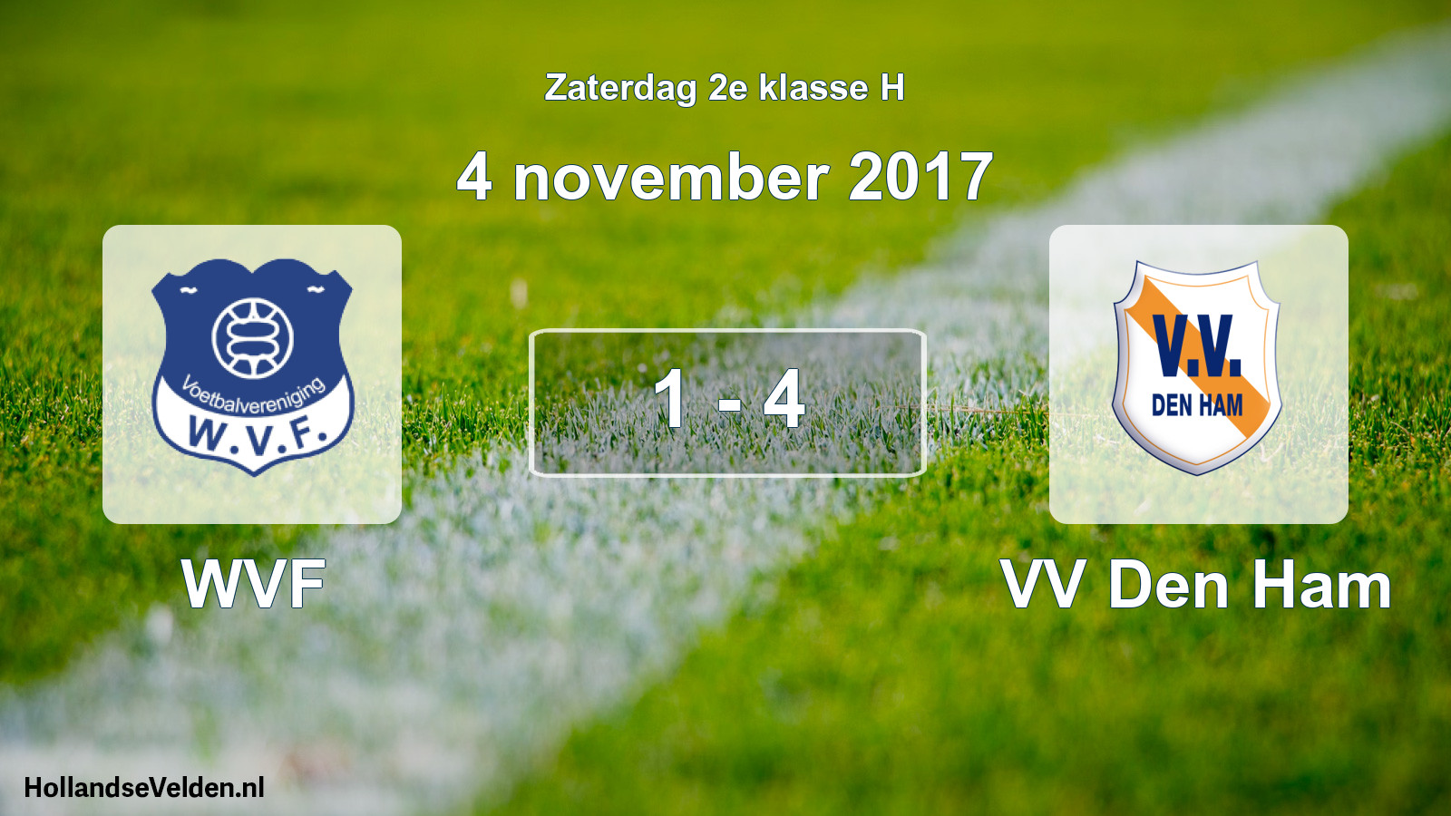 Total number of matches played: WVF - VV Den Ham 1 - 4 (4 November 2017)