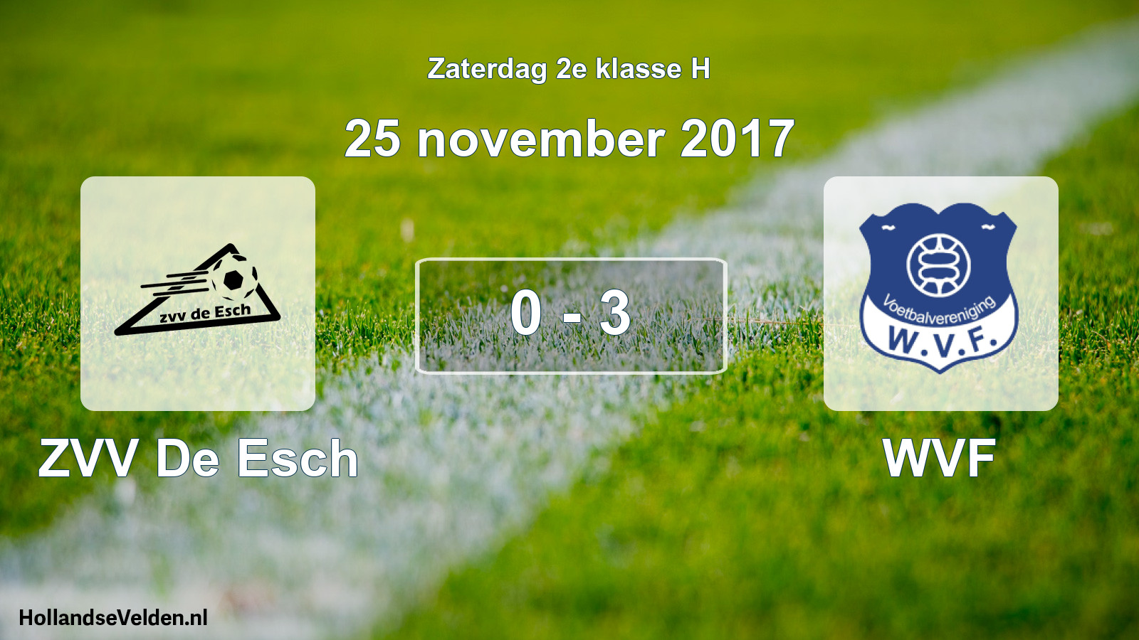Total number of matches played: ZVV De Esch - WVF 0 - 3 (25 November 2017)