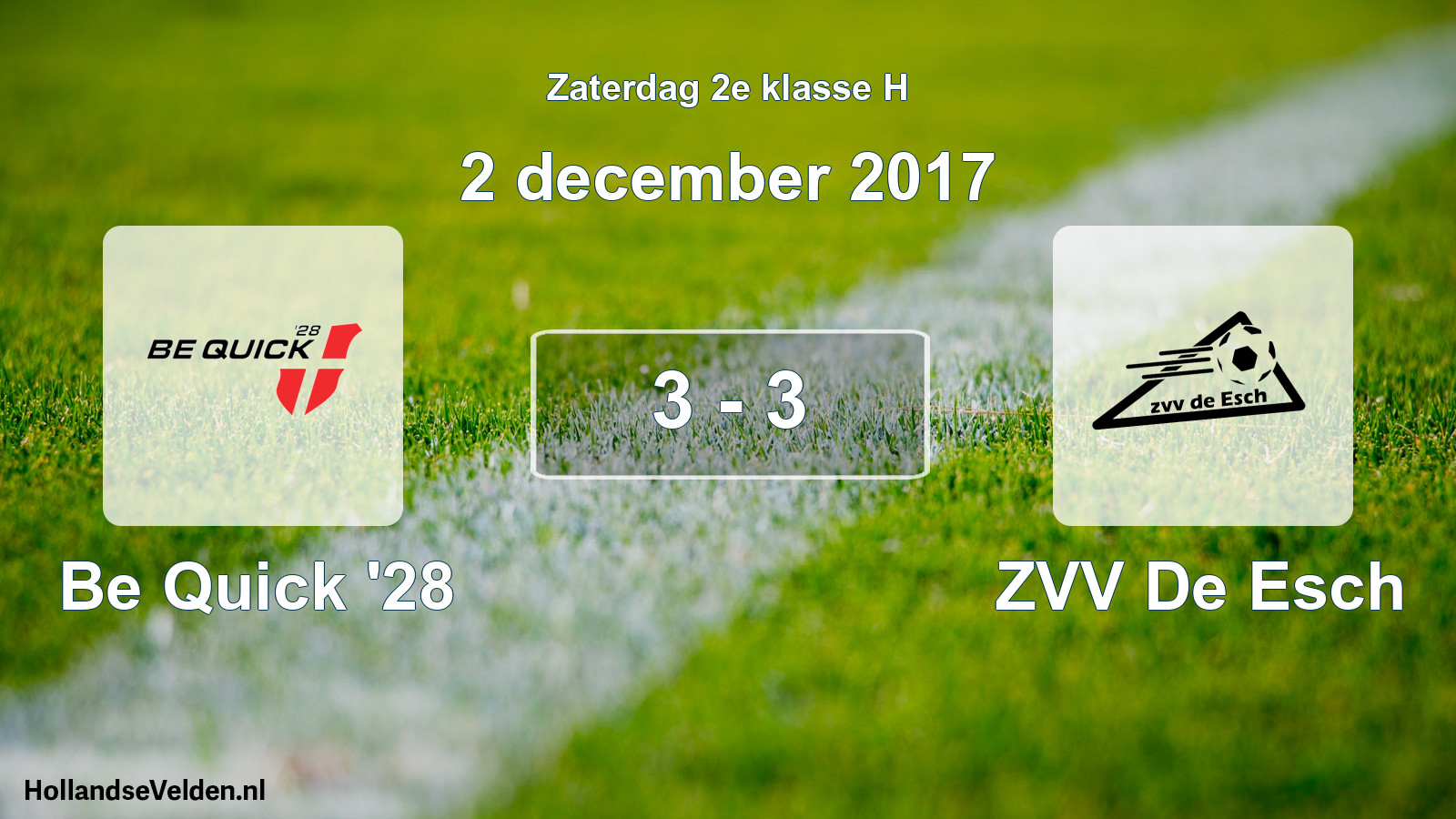 Total number of matches played: Be Quick '28 - ZVV De Esch 3 - 3 (2 December 2017)