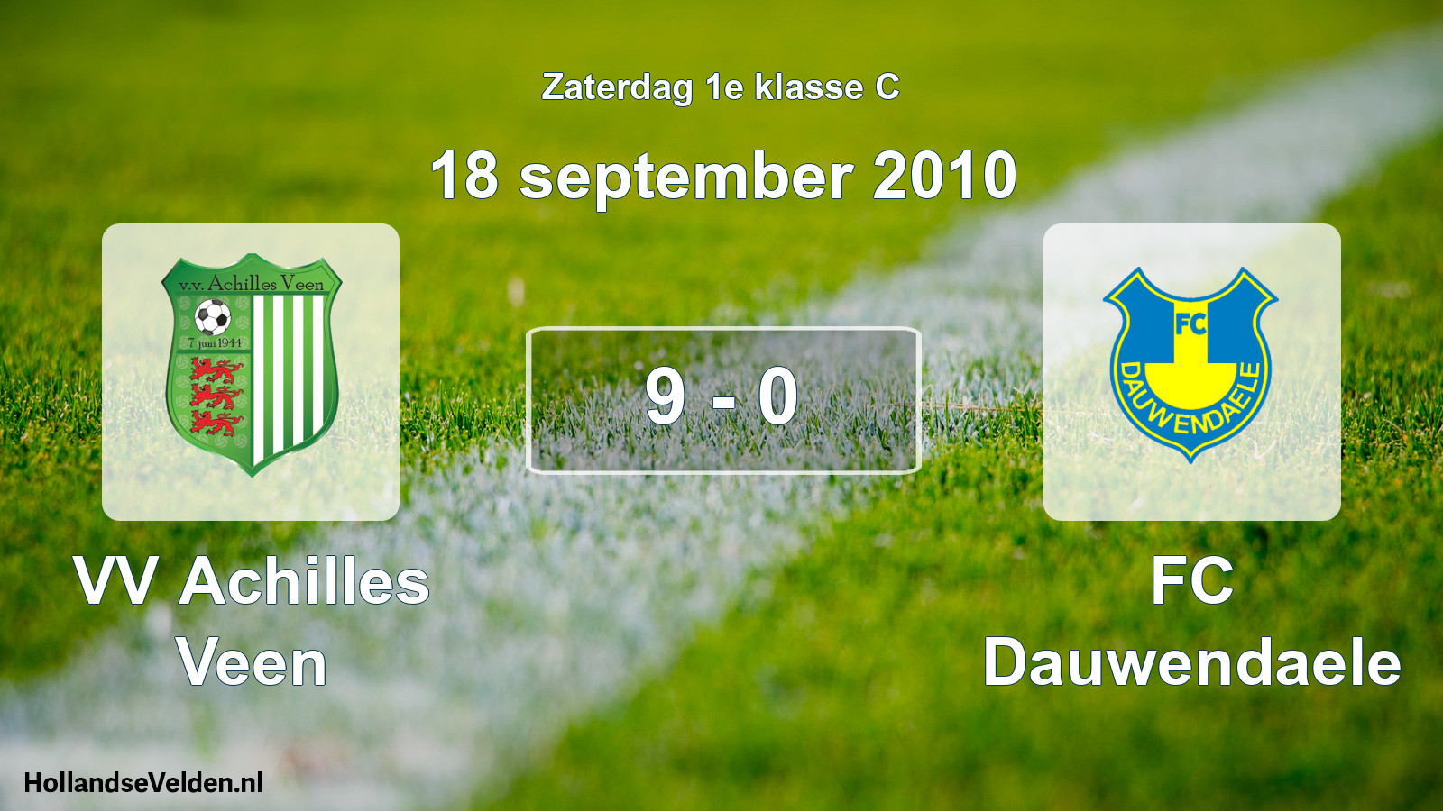Total number of matches played: VV Achilles Veen - FC Dauwendaele 9 - 0 (18 September 2010)