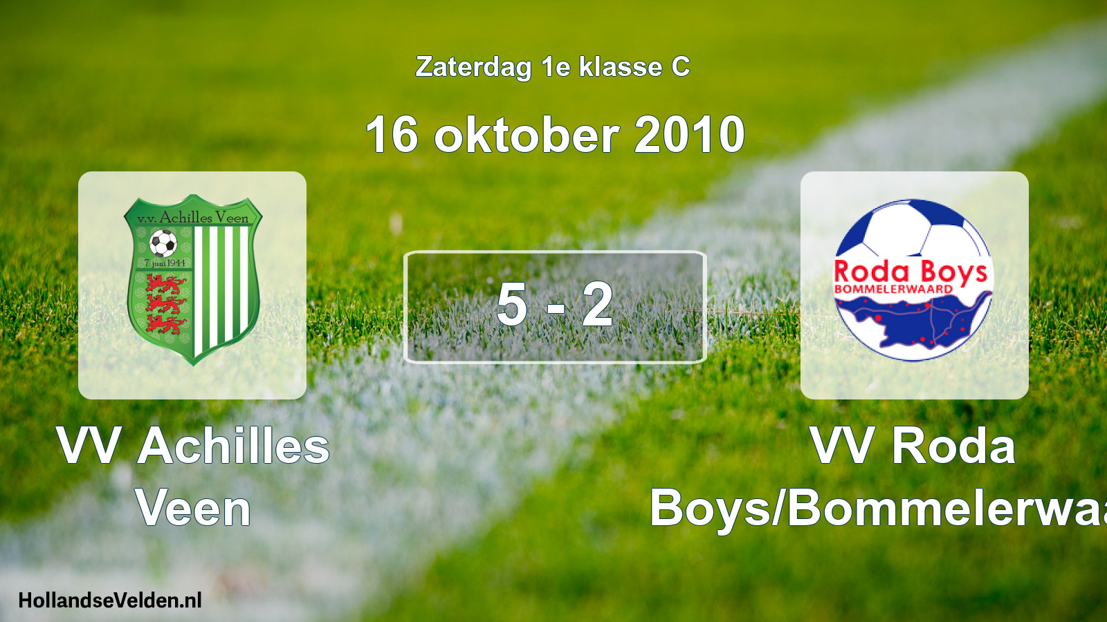 Total number of matches played: VV Achilles Veen - VV Roda Boys/Bommelerwaard 5 - 2 (16 October 2010)