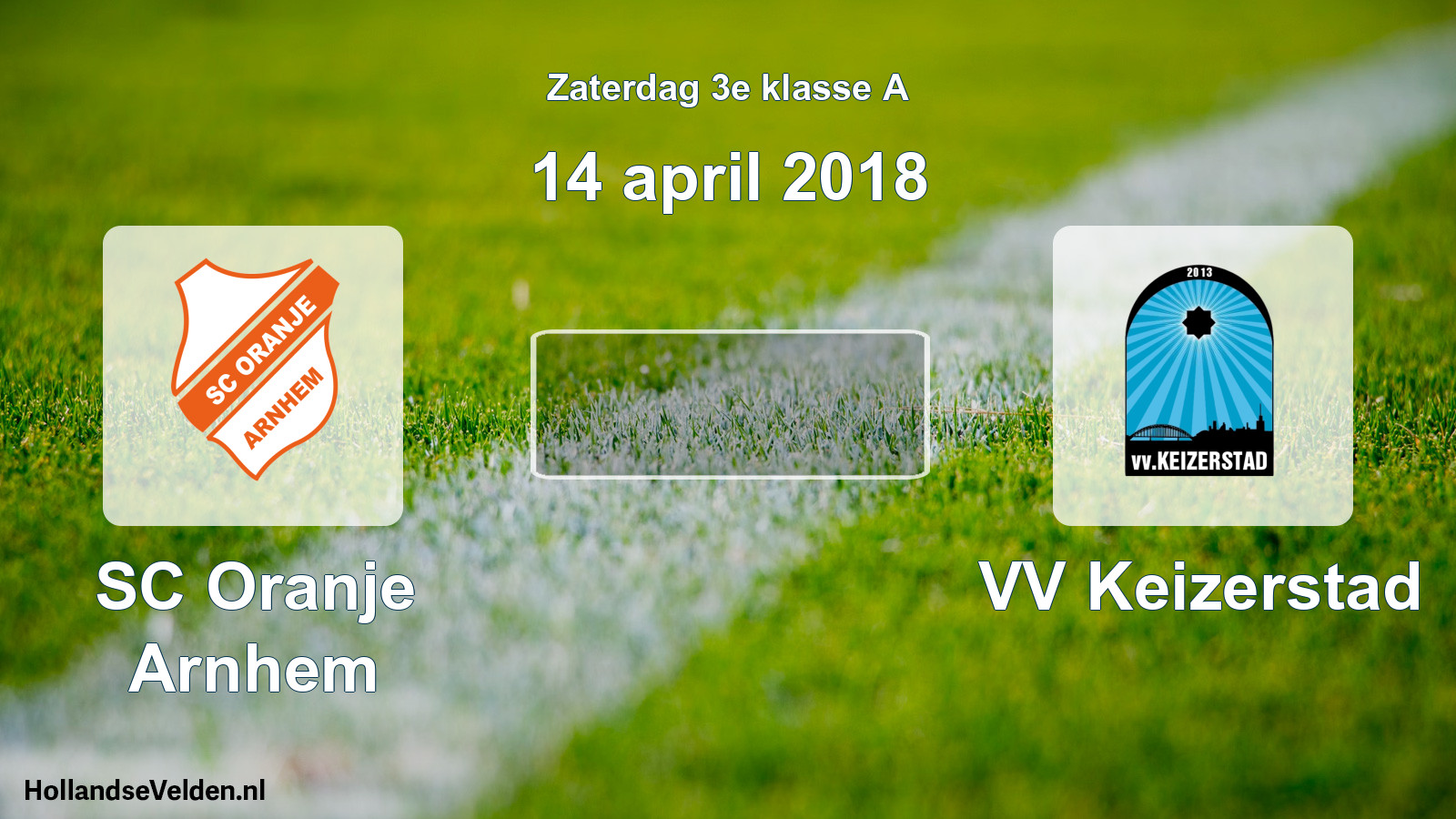 Scheduled Match: SC Oranje Arnhem - VV Keizerstad (14 April 2018)
