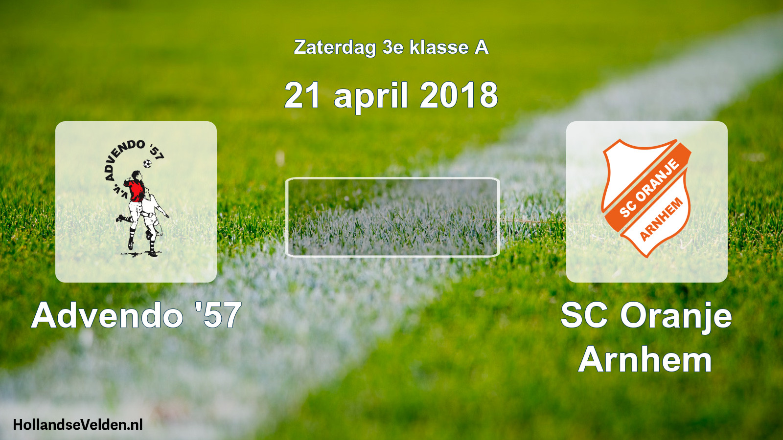 Scheduled Match: Advendo '57 - SC Oranje Arnhem (21 April 2018)