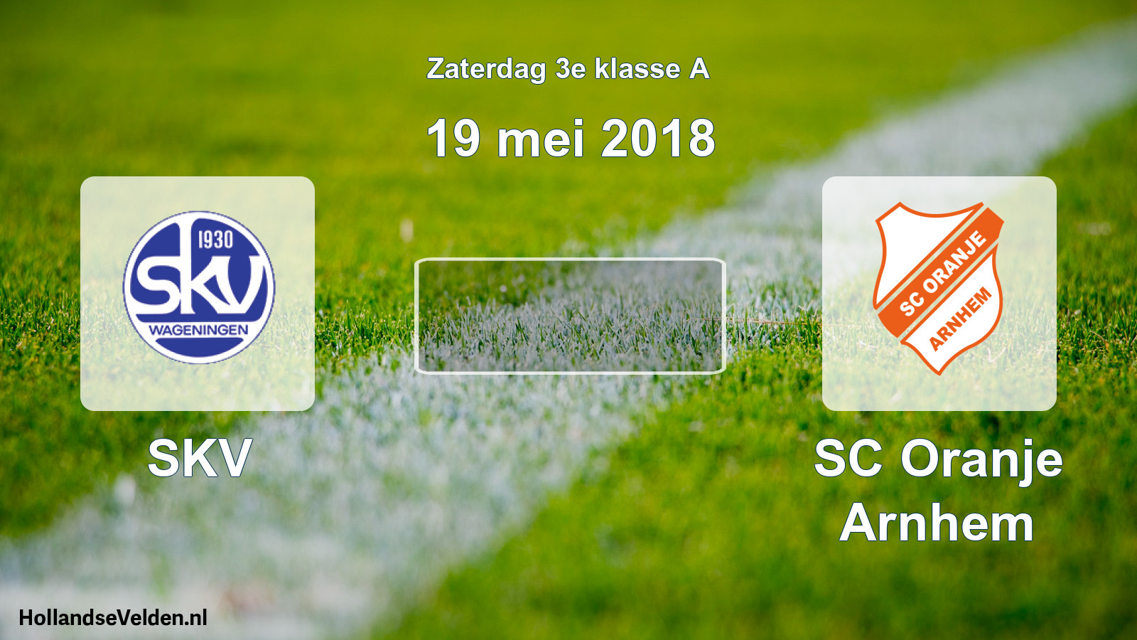 Scheduled Match: SKV - SC Oranje Arnhem (19 May 2018)