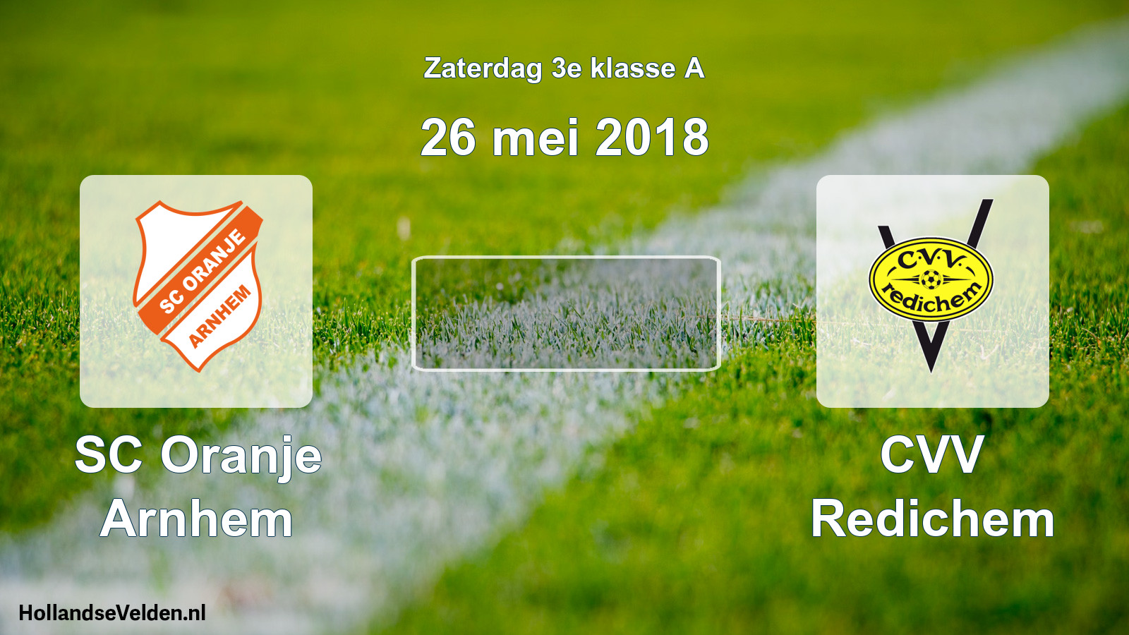 Scheduled Match: SC Oranje Arnhem - CVV Redichem (26 May 2018)