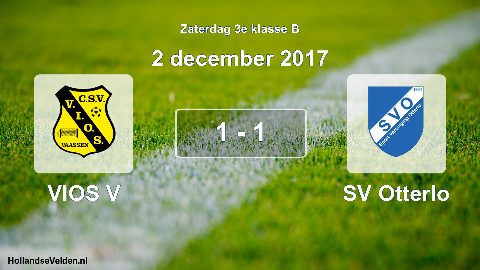 Total number of matches played: VIOS V - SV Otterlo 1 - 1 (2 December 2017)
