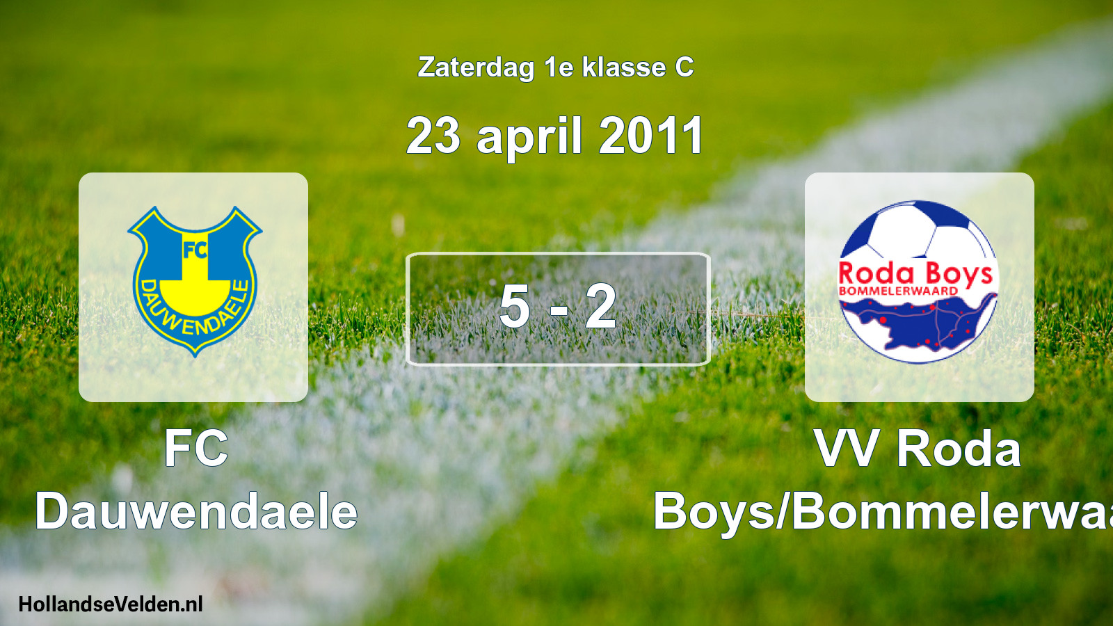 Total number of matches played: FC Dauwendaele - VV Roda Boys/Bommelerwaard 5 - 2 (23 April 2011)