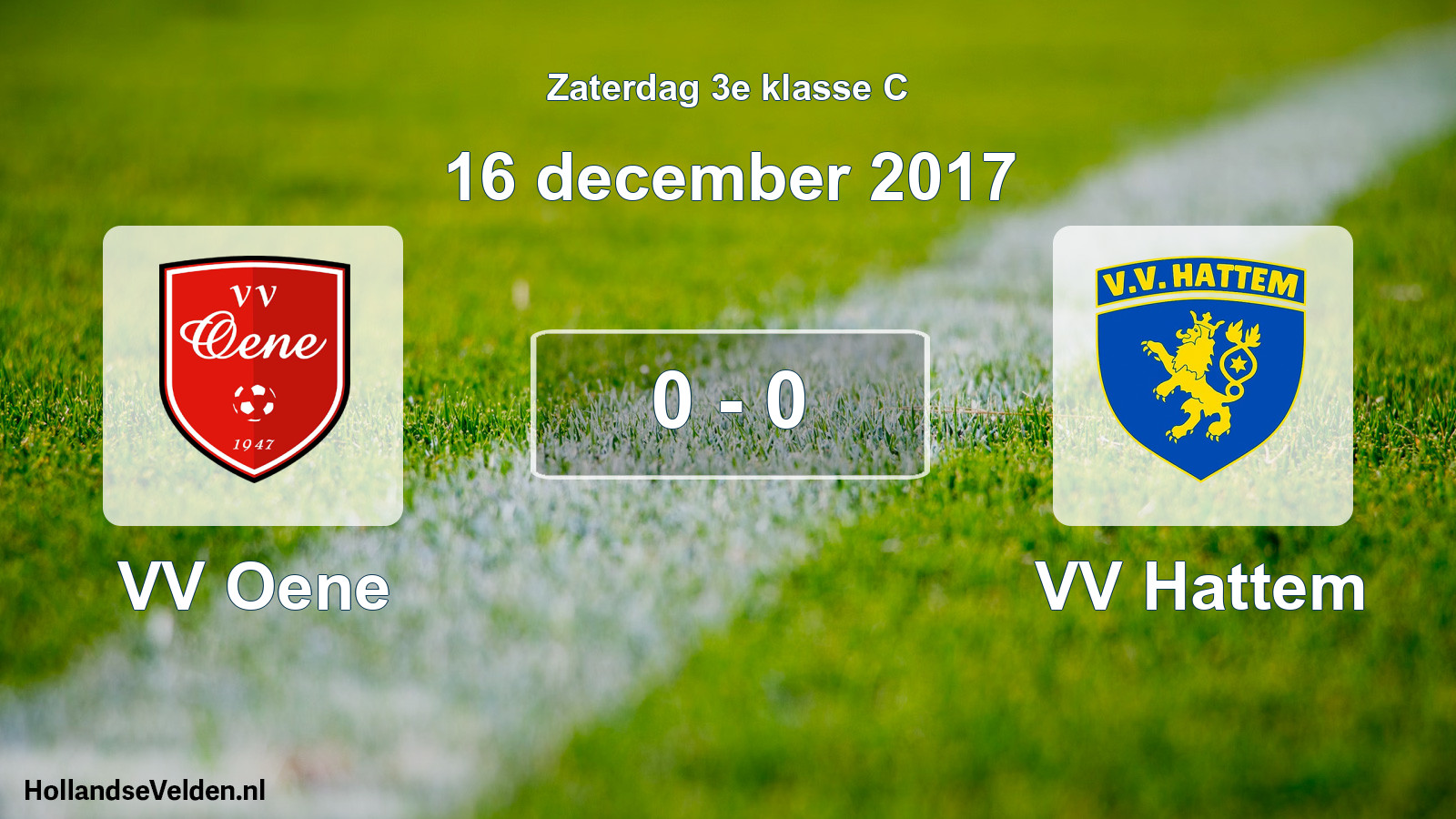 Total number of matches played: VV Oene - VV Hattem 0 - 0 (16 December 2017)