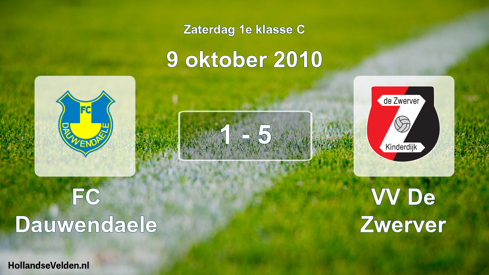 Total number of matches played: FC Dauwendaele - VV De Zwerver 1 - 5 (9 October 2010)
