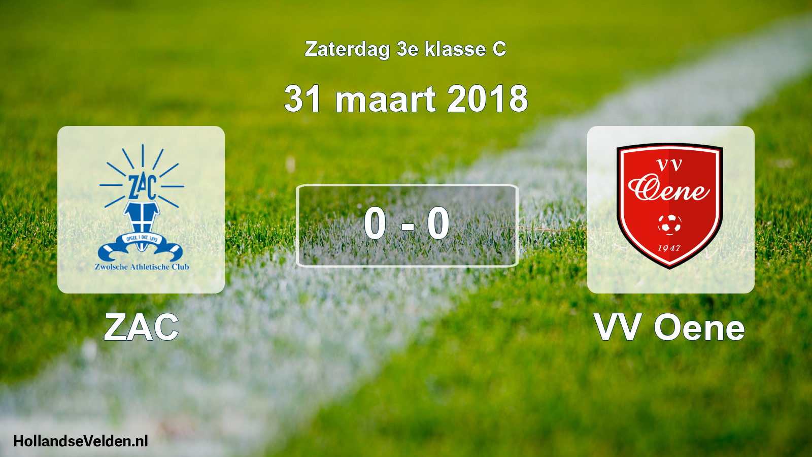 Total number of matches played: ZAC - VV Oene 0 - 0 (31 March 2018)