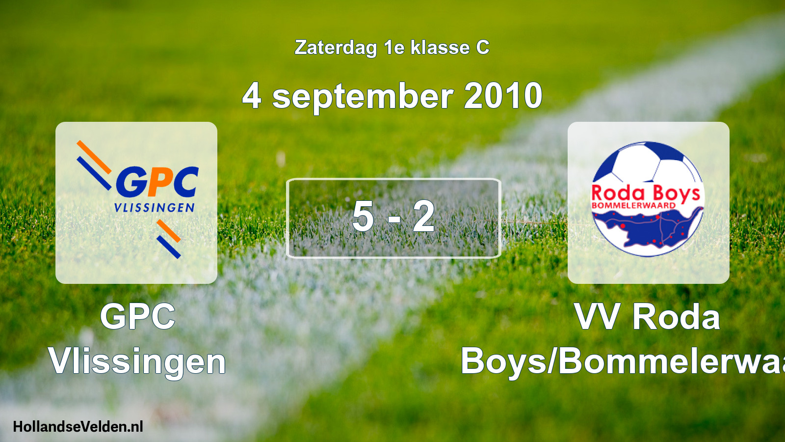 Total number of matches played: GPC Vlissingen - VV Roda Boys/Bommelerwaard 5 - 2 (4 September 2010)