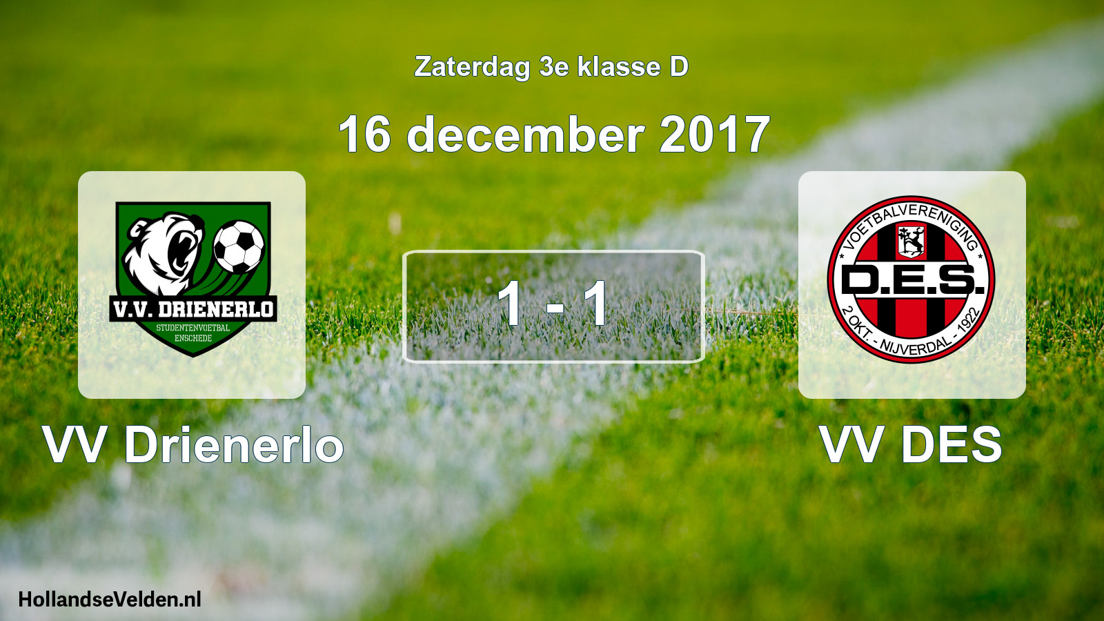 Total number of matches played: VV Drienerlo - VV DES 1 - 1 (16 December 2017)
