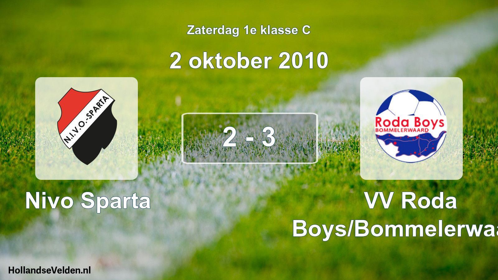 Total number of matches played: Nivo Sparta - VV Roda Boys/Bommelerwaard 2 - 3 (2 October 2010)