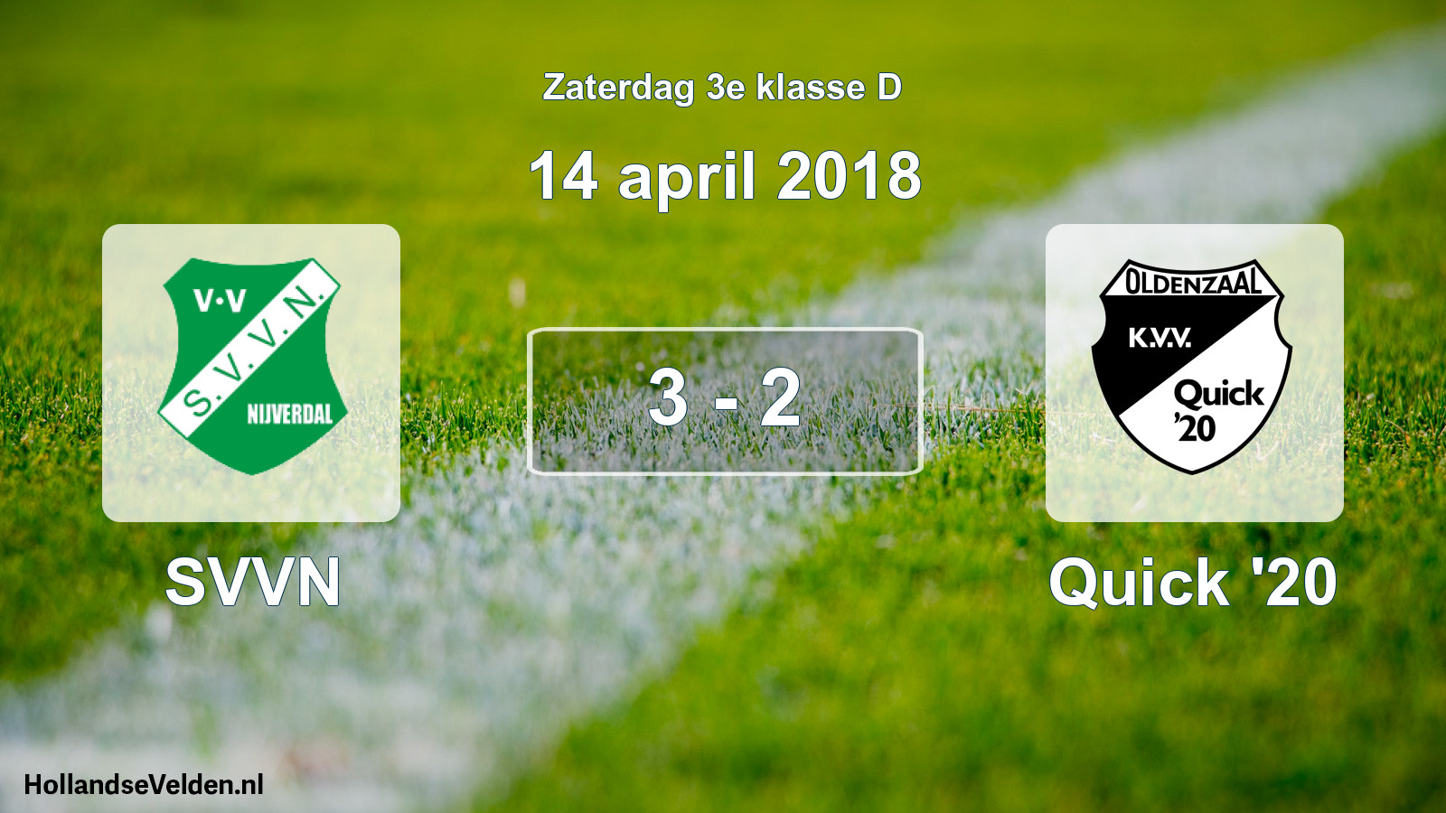 Total number of matches played: SVVN - Quick '20 3 - 2 (14 April 2018)