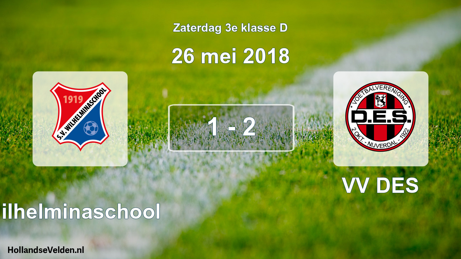Total number of matches played: Wilhelminaschool - VV DES 1 - 2 (26 May 2018)