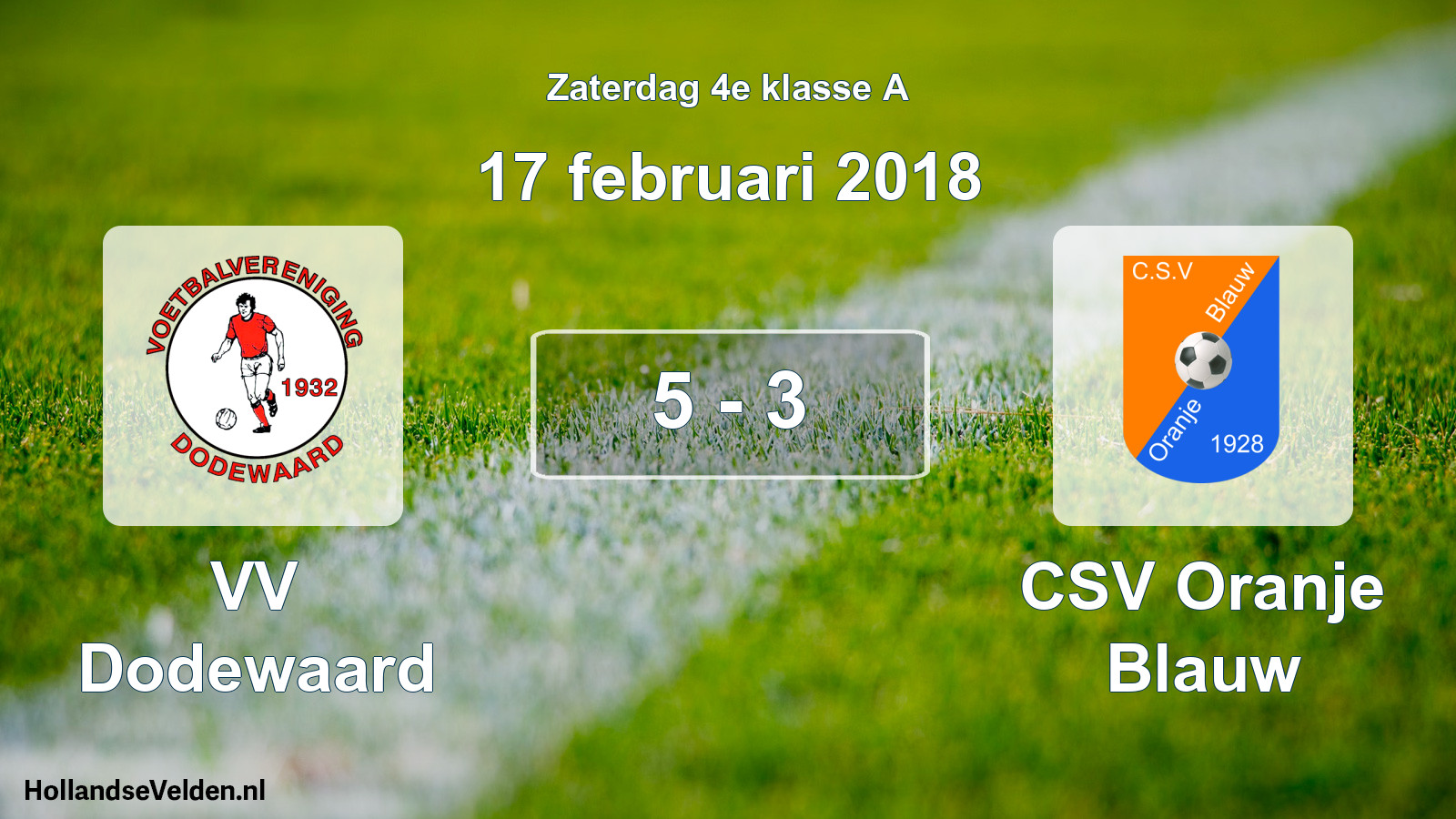 Total number of matches played: VV Dodewaard - CSV Oranje Blauw 5 - 3 (17 February 2018)