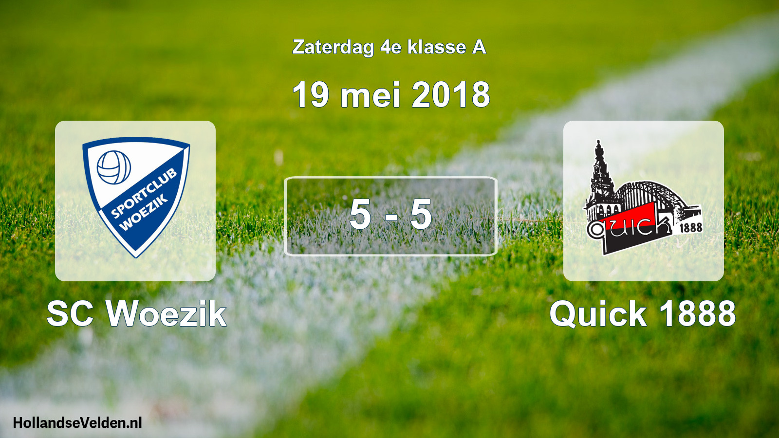 Total number of matches played: SC Woezik - Quick 1888 5 - 5 (19 May 2018)