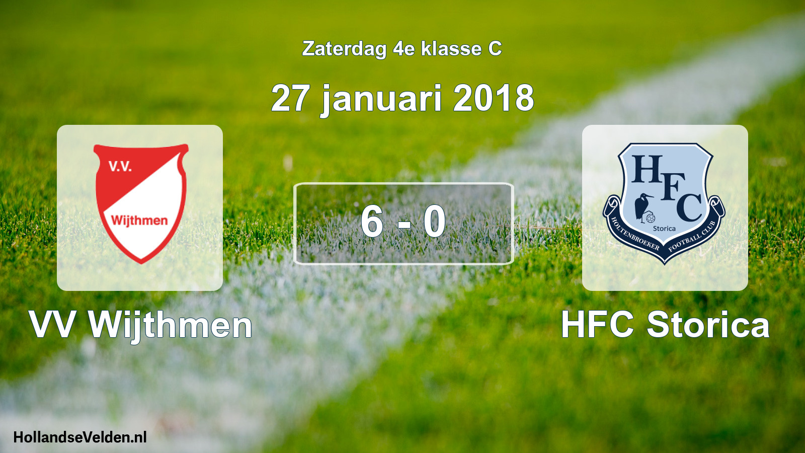 Total number of matches played: VV Wijthmen - HFC Storica 6 - 0 (27 January 2018)