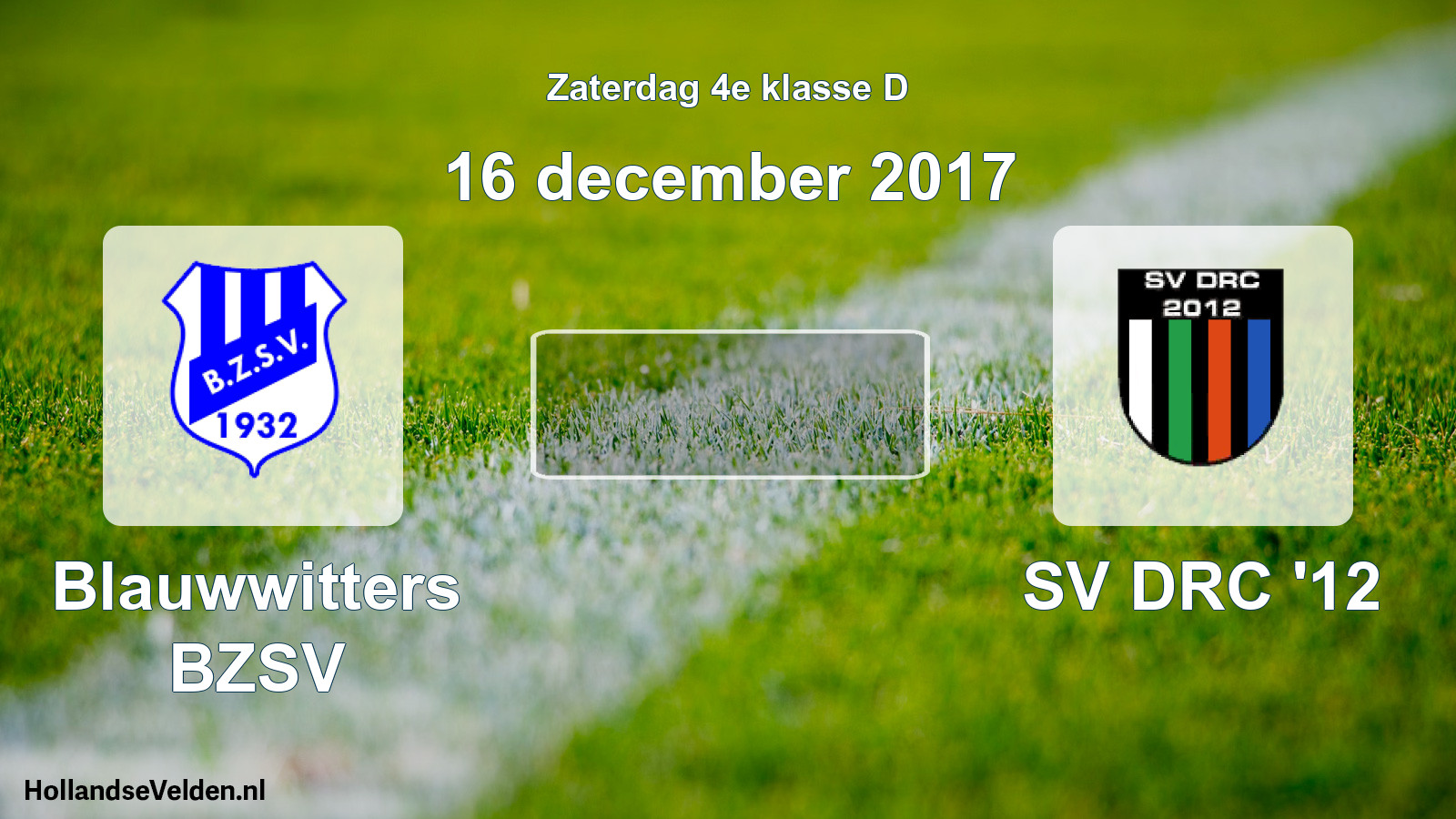 Scheduled Match: Blauwwitters BZSV - SV DRC '12 (16 December 2017)