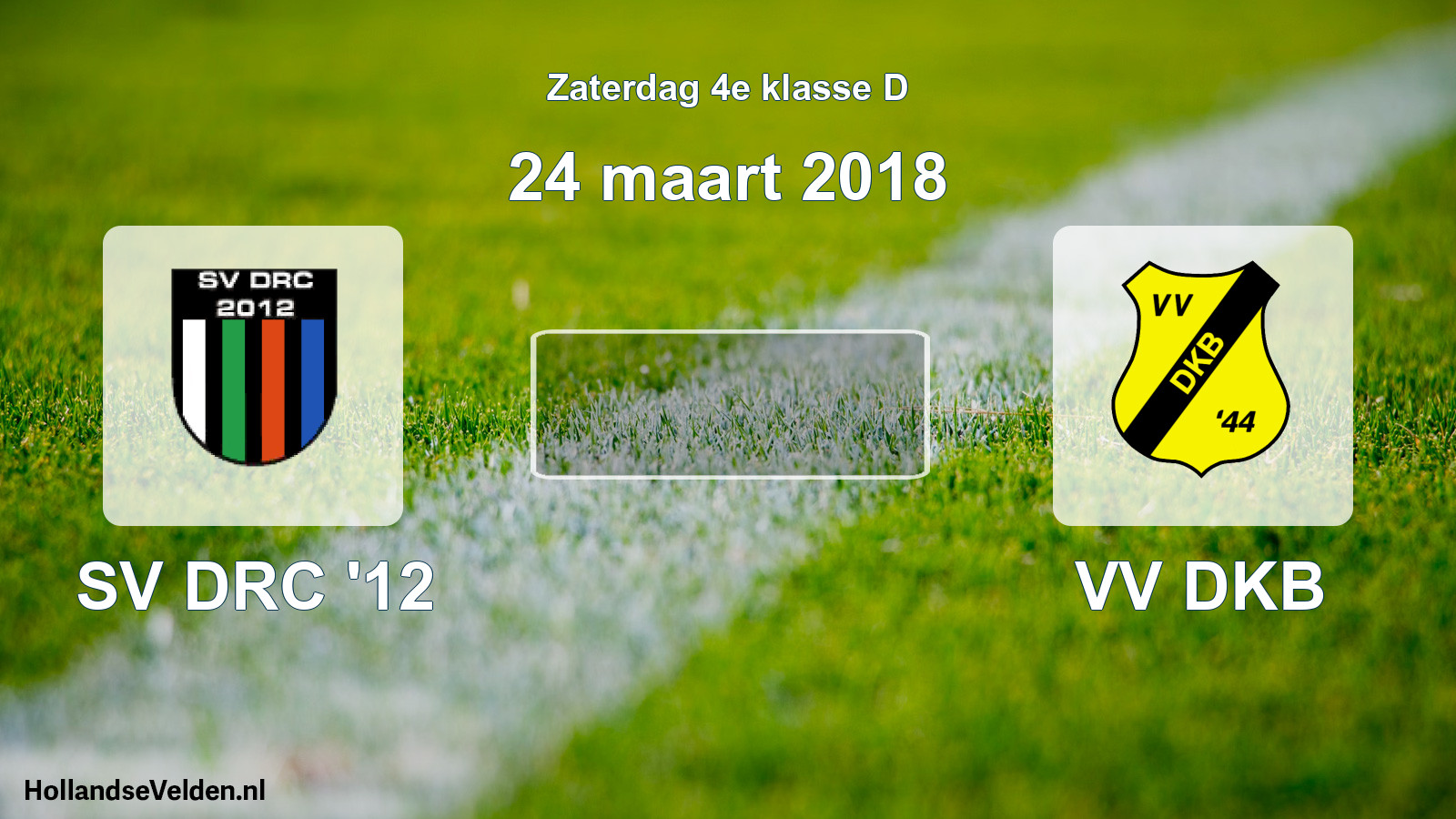 Scheduled Match: SV DRC '12 - VV DKB (24 March 2018)