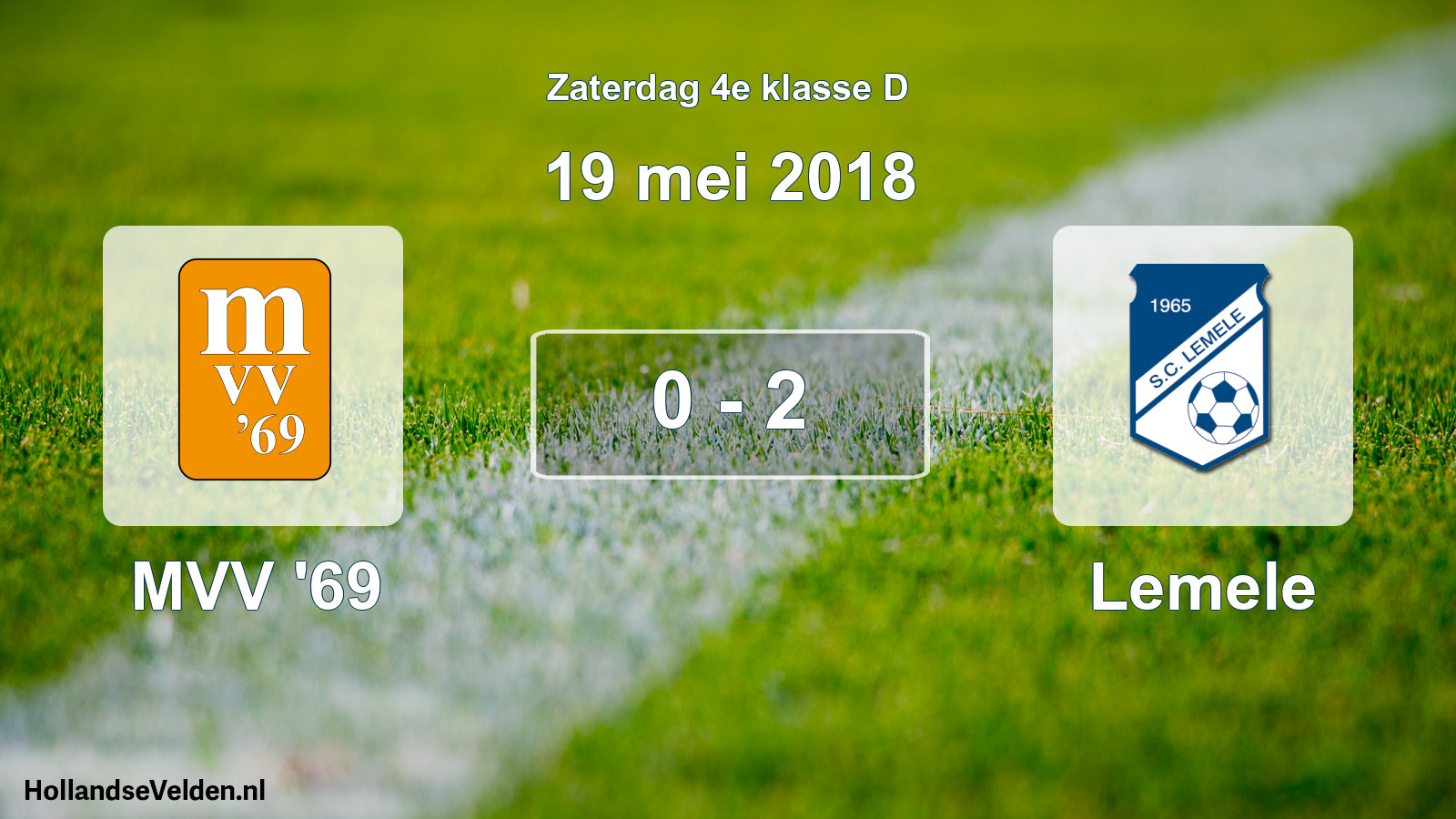 Total number of matches played: MVV '69 - Lemele 0 - 2 (19 May 2018)