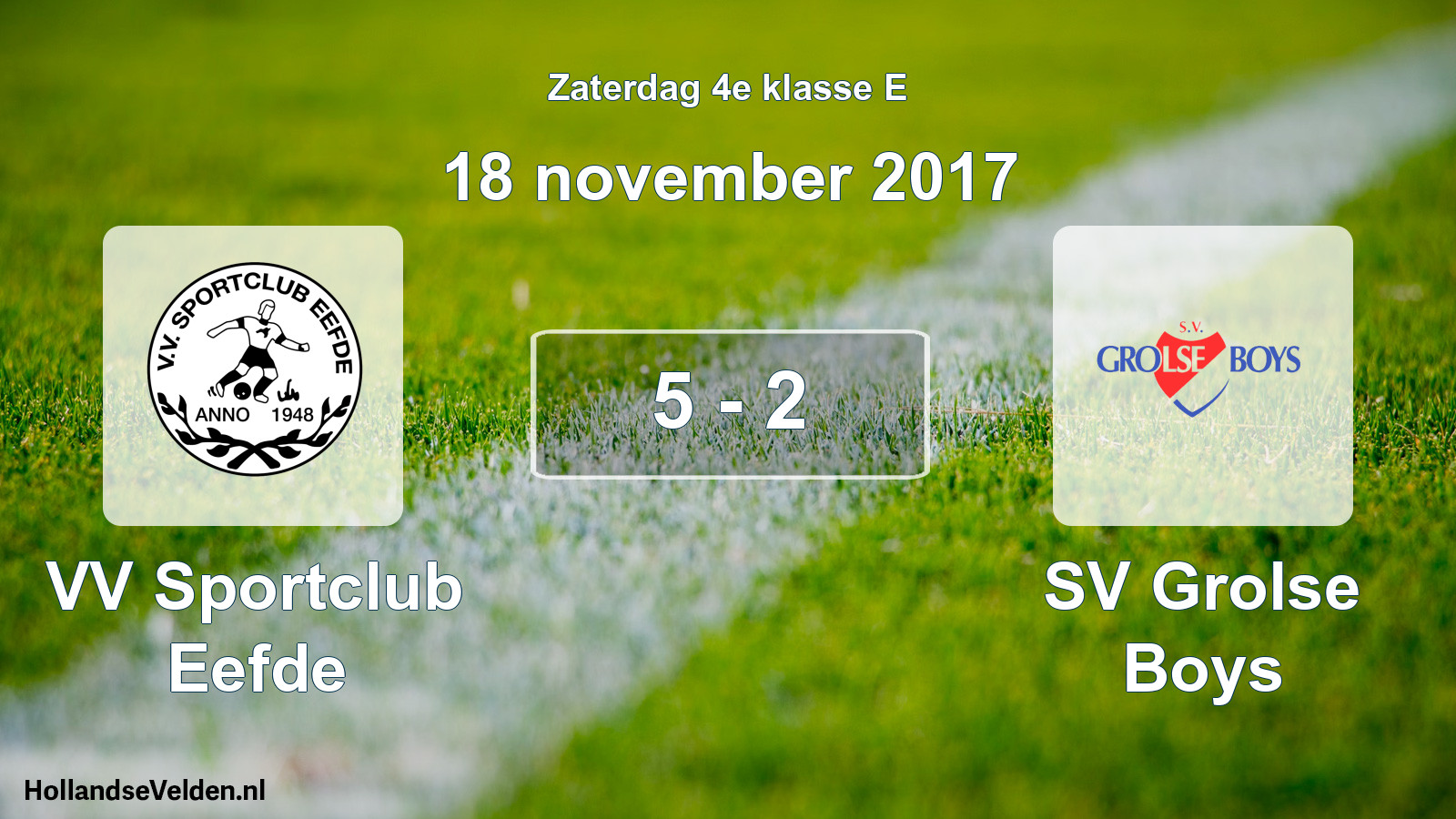 Total number of matches played: VV Sportclub Eefde - SV Grolse Boys 5 - 2 (18 November 2017)