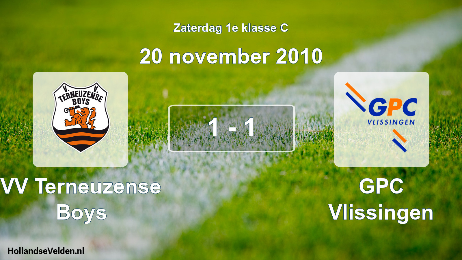 Total number of matches played: VV Terneuzense Boys - GPC Vlissingen 1 - 1 (20 November 2010)