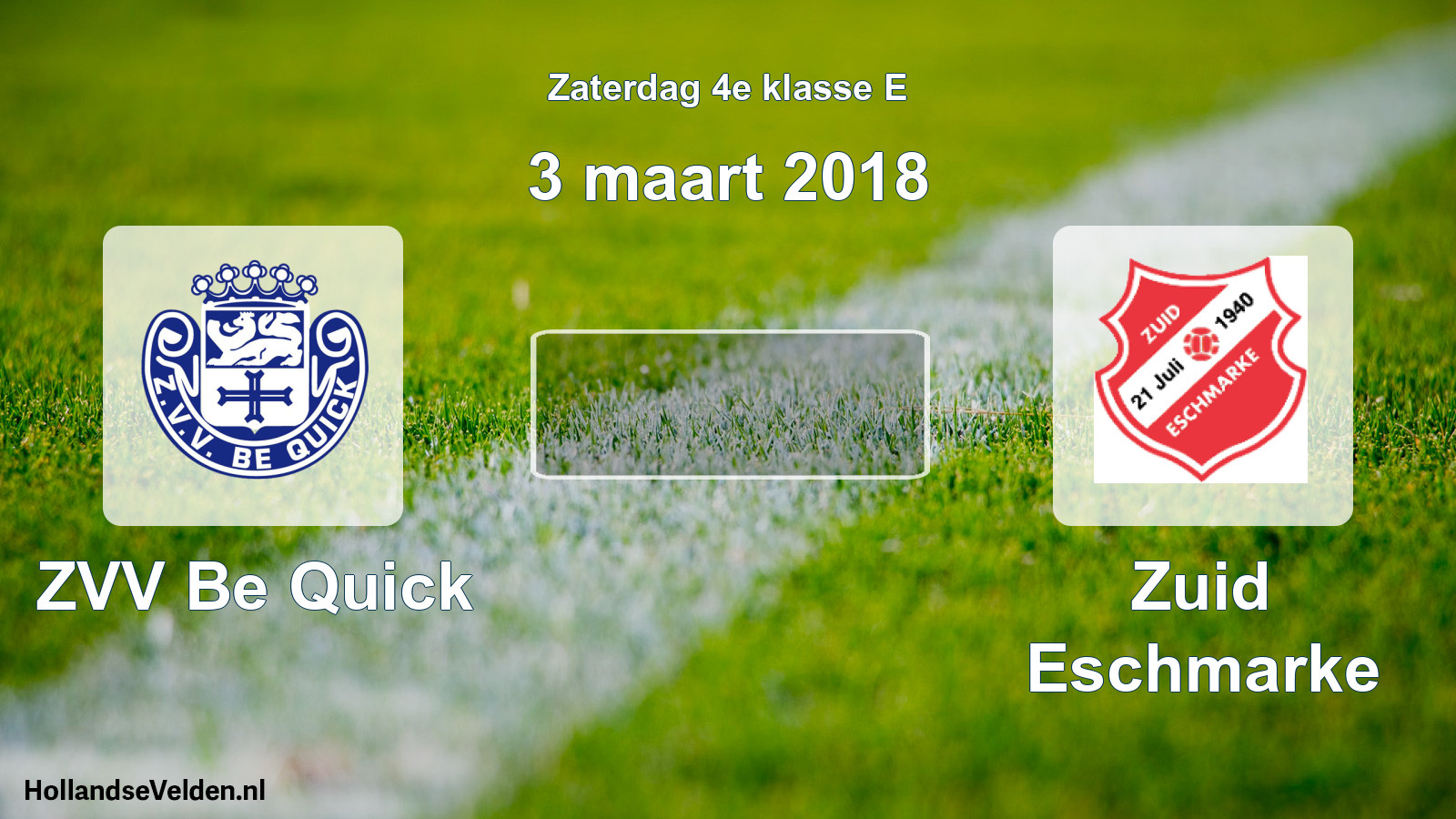 Scheduled Match: ZVV Be Quick - Zuid Eschmarke (3 March 2018)