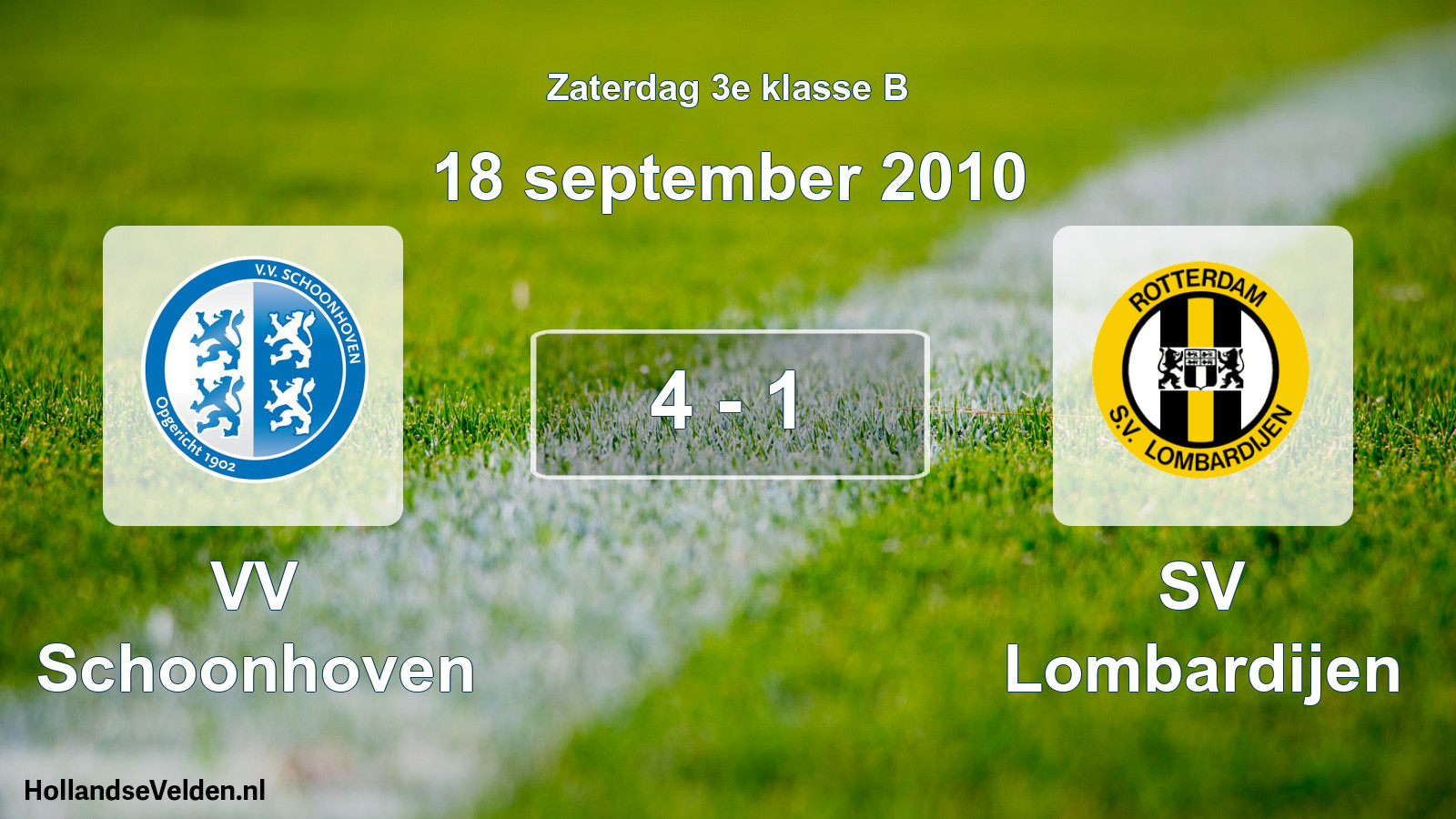Total number of matches played: VV Schoonhoven - SV Lombardijen 4 - 1 (18 September 2010)