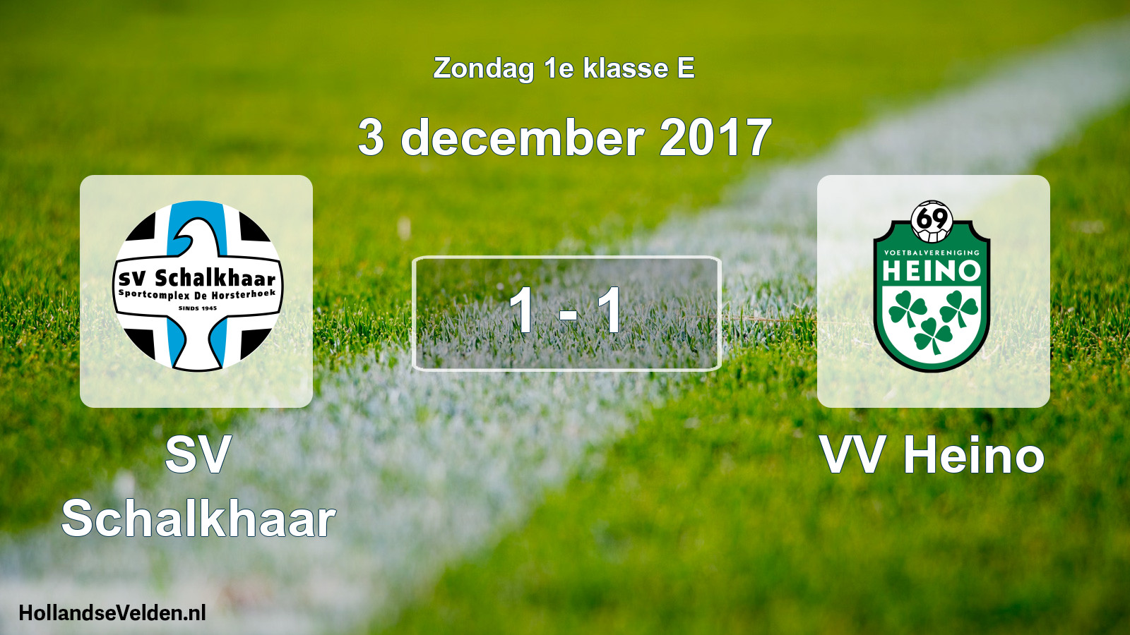 Total number of matches played: SV Schalkhaar - VV Heino 1 - 1 (3 December 2017)