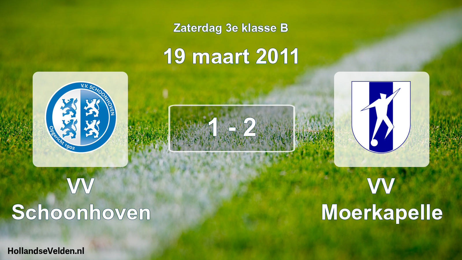 Total number of matches played: VV Schoonhoven - VV Moerkapelle 1 - 2 (19 March 2011)
