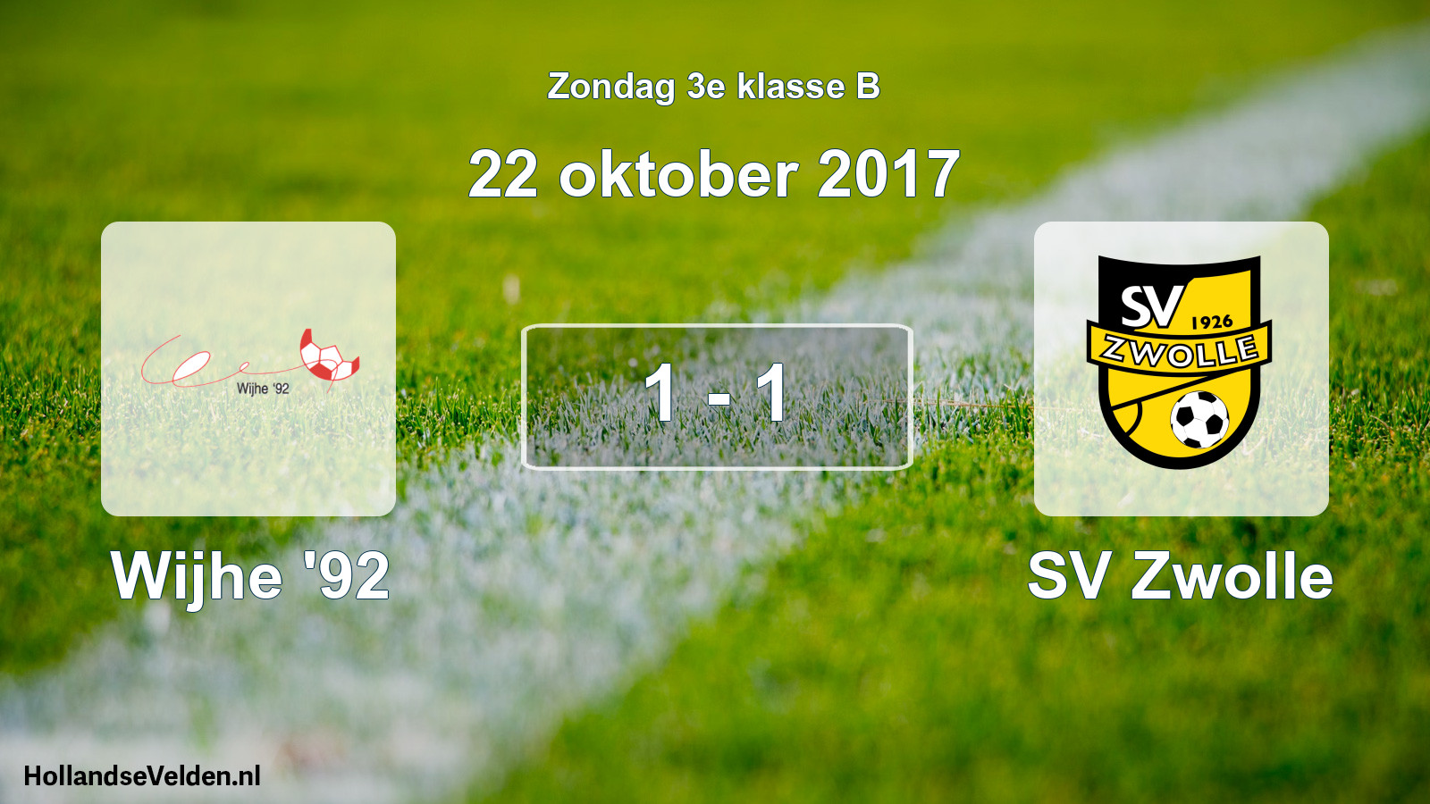Total number of matches played: Wijhe '92 - SV Zwolle 1 - 1 (22 October 2017)