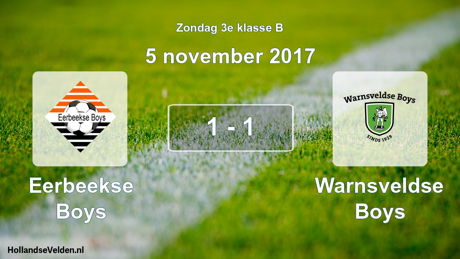 Total number of matches played: Eerbeekse Boys - Warnsveldse Boys 1 - 1 (5 November 2017)