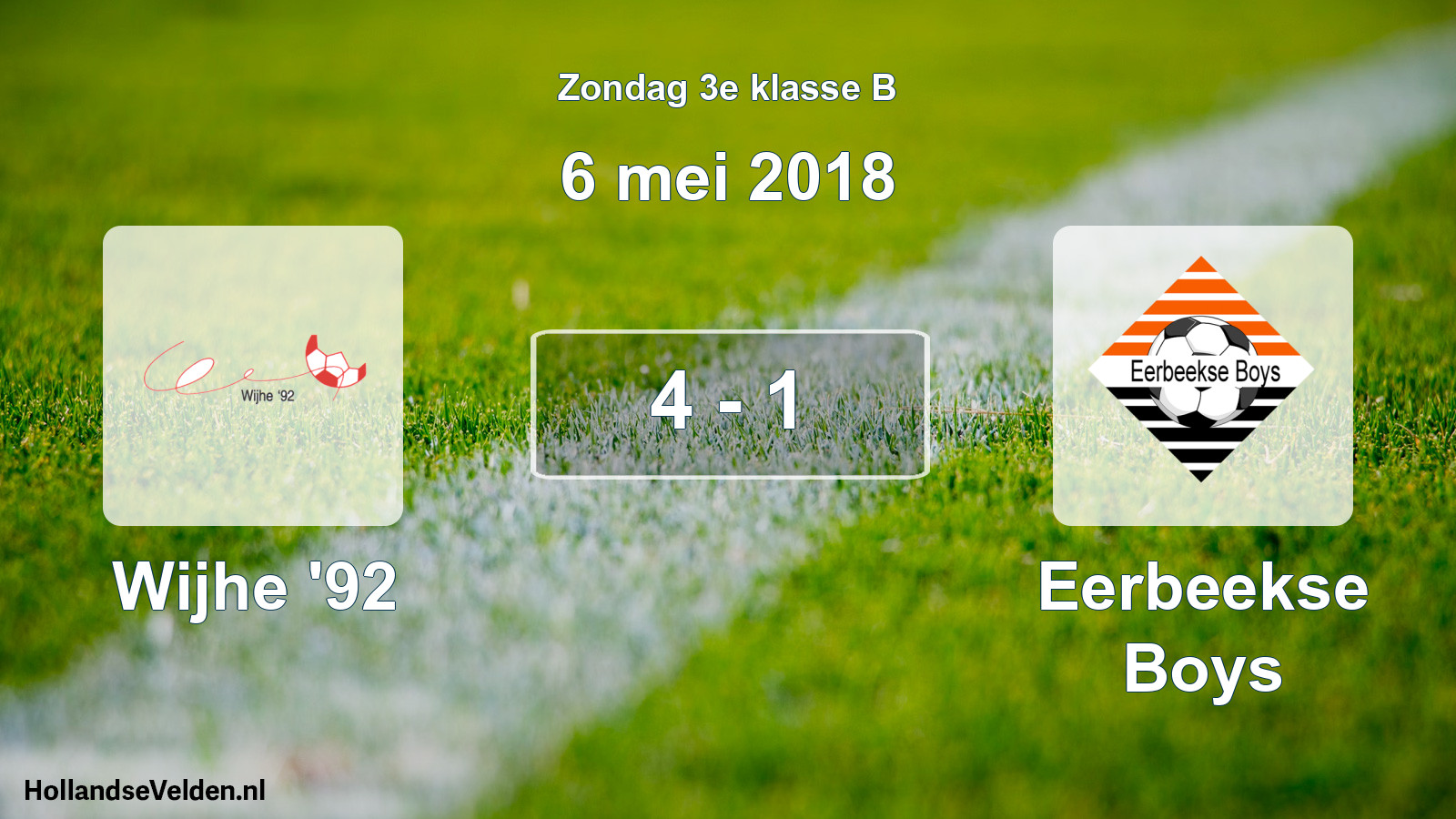 Total number of matches played: Wijhe '92 - Eerbeekse Boys 4 - 1 (6 May 2018)
