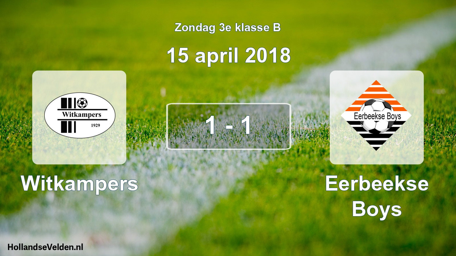 Total number of matches played: Witkampers - Eerbeekse Boys 1 - 1 (15 April 2018)