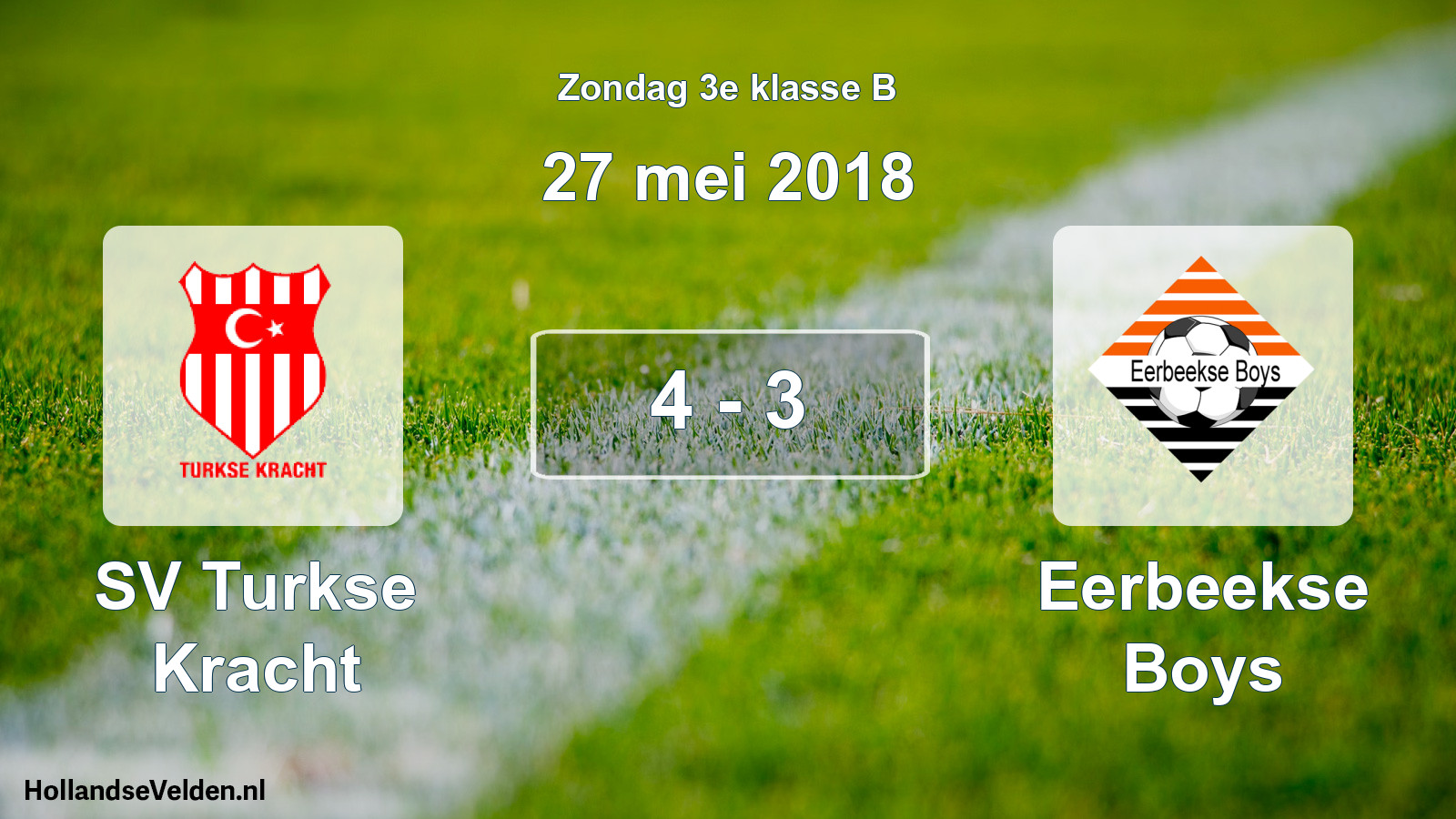 Total number of matches played: SV Turkse Kracht - Eerbeekse Boys 4 - 3 (27 May 2018)