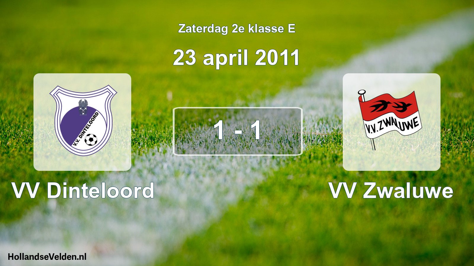 Total number of matches played: VV Dinteloord - VV Zwaluwe 1 - 1 (23 April 2011)