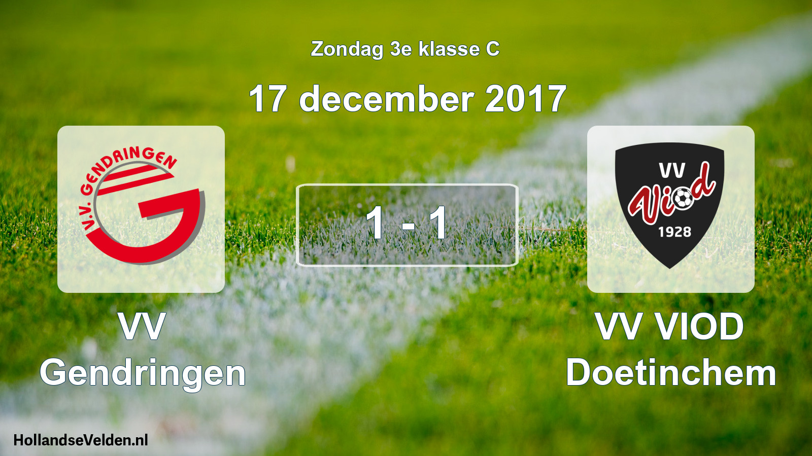 Total number of matches played: VV Gendringen - VV VIOD Doetinchem 1 - 1 (17 December 2017)